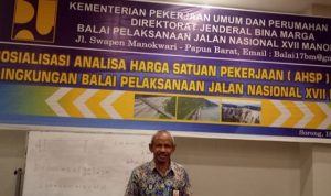 Balai PJN XVII Manokwari Sosialisasikan Analisa Harga Satuan Pekerjaan Versi 5.0