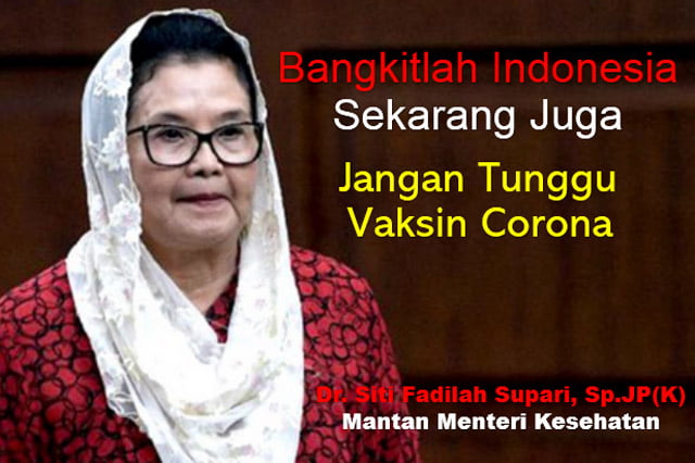 Bangkitlah Indonesia Sekarang Juga, Jangan Tunggu Vaksin